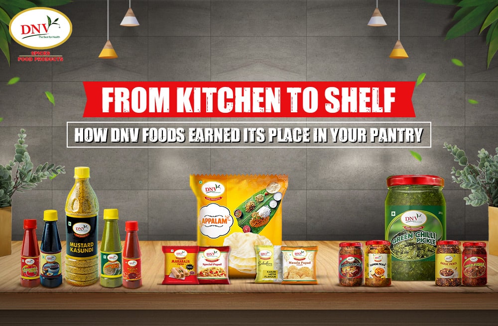 How DNV Foods Earned Its Place in Your Pantry?